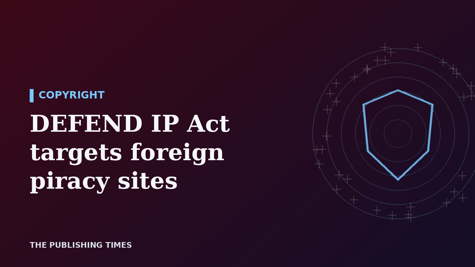 Copyright Alliance Backs DEFEND IP Act to Block Foreign Piracy Sites