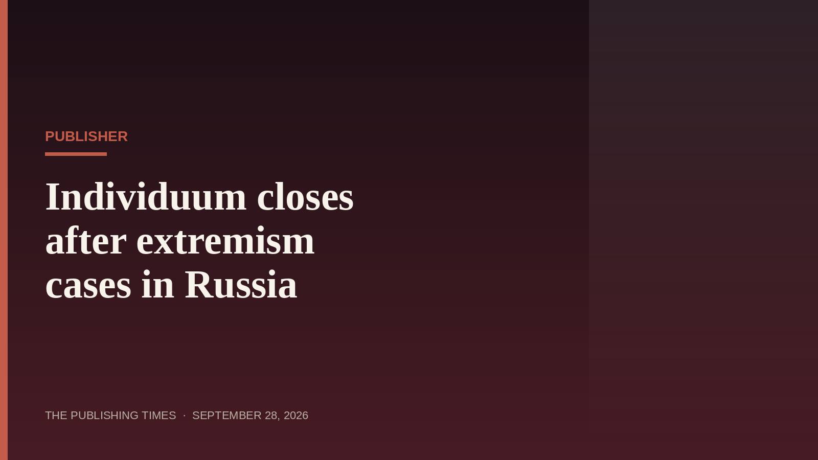 Russian Publisher Individuum Closes After LGBTQ+ Extremism Cases